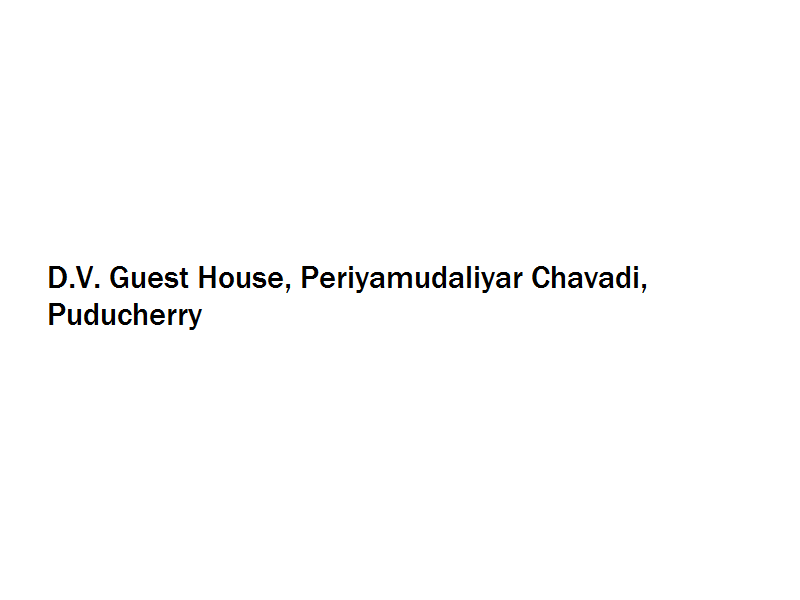 D.V. Guest House - Periyamudaliyar Chavadi - Puducherry Image