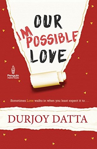 Our Impossible Love - Durjoy Datta Image