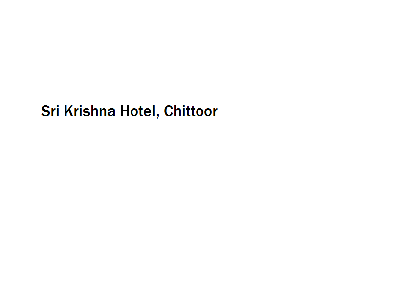 Sri Krishna Hotel - Chittoor Image
