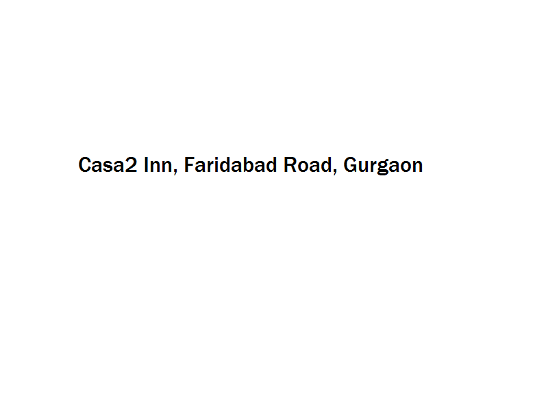 Casa2 Inn - Faridabad Road - Gurgaon Image