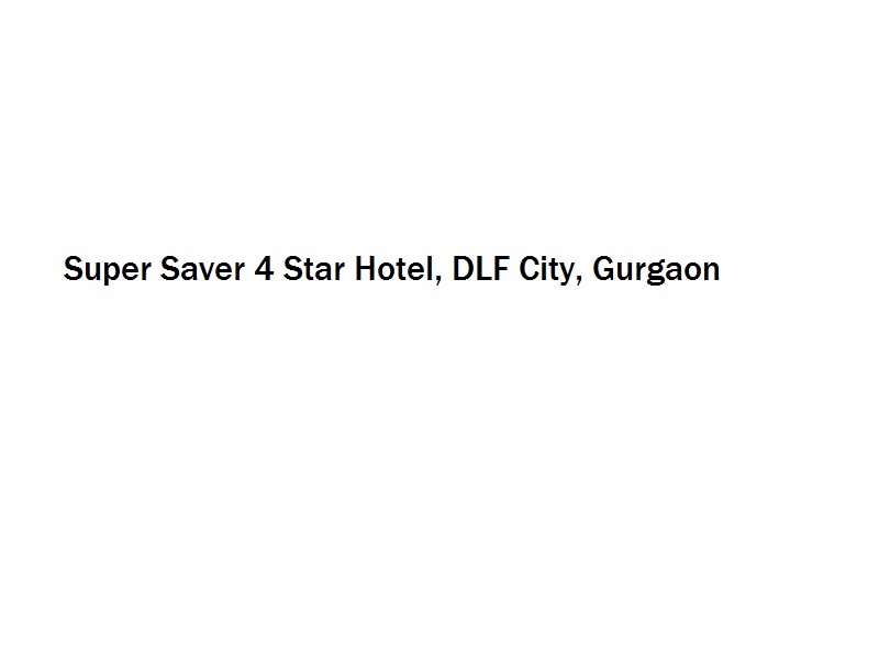 Super Saver 4 Star Hotel - DLF City - Gurgaon Image