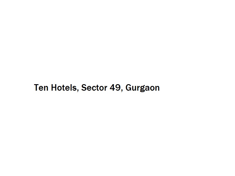 Ten Hotels - Sector 49 - Gurgaon Image