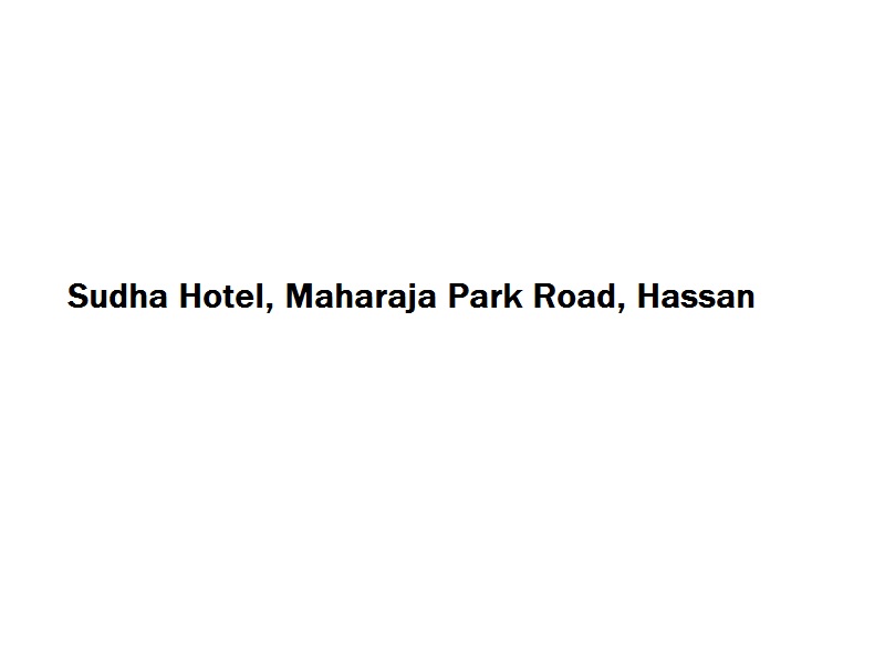 Sudha Hotel - Maharaja Park Road - Hassan Image