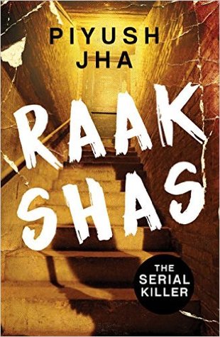 Raakshas: India's No.1 Serial Killer - Piyush Jha Image