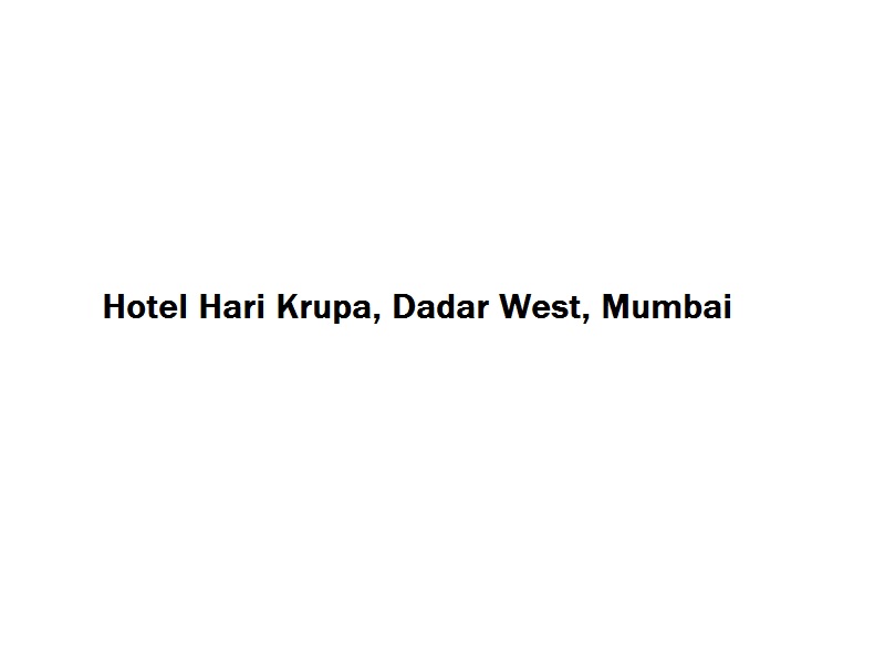 Hotel Hari Krupa - Dadar West - Mumbai Image