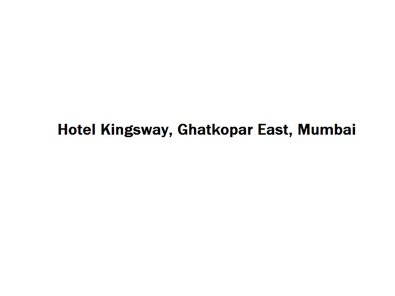 Hotel Kingsway - Ghatkopar East - Mumbai Image