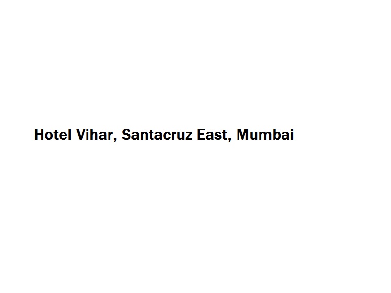 Hotel Vihar - Santacruz East - Mumbai Image