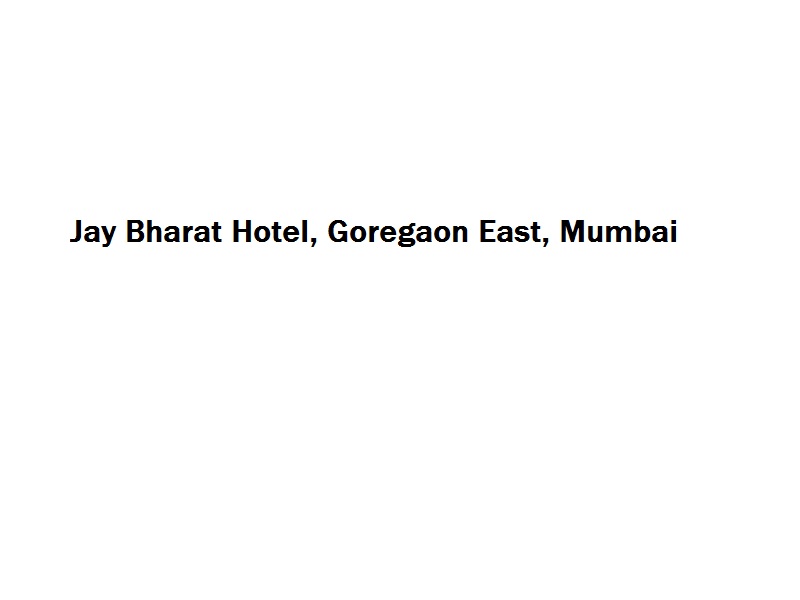 Jay Bharat Hotel - Goregaon East - Mumbai Image