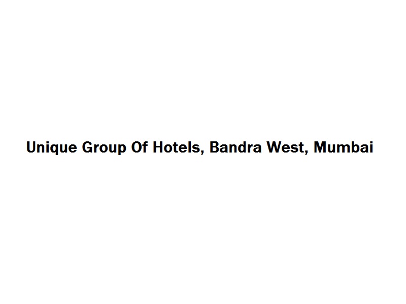 Unique Group Of Hotels - Bandra West - Mumbai Image