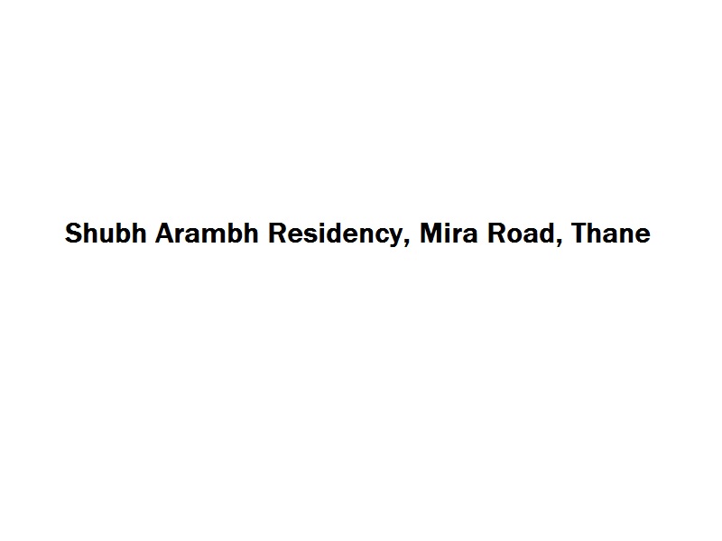 Shubh Arambh Residency - Mira Road - Thane Image