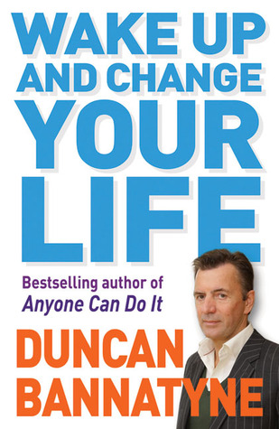 Wake Up & Change Your Life - Duncan Bannatyne Image