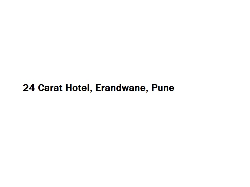 24 Carat Hotel - Erandwane - Pune Image