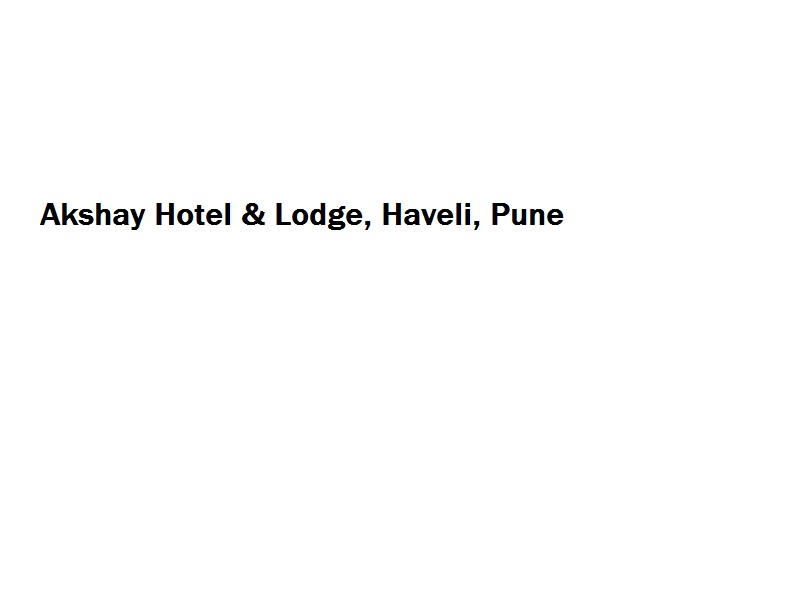 Akshay Hotel & Lodge - Haveli - Pune Image