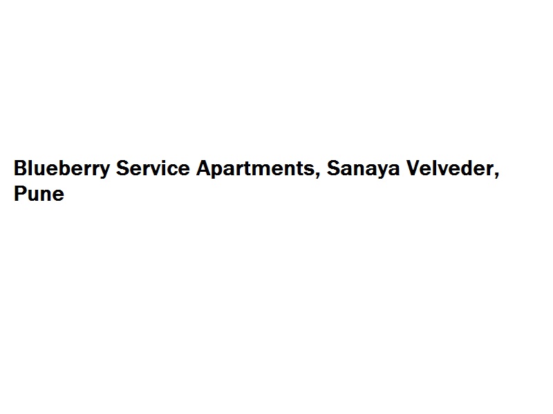 Blueberry Service Apartments - Sanaya Velveder - Pune Image