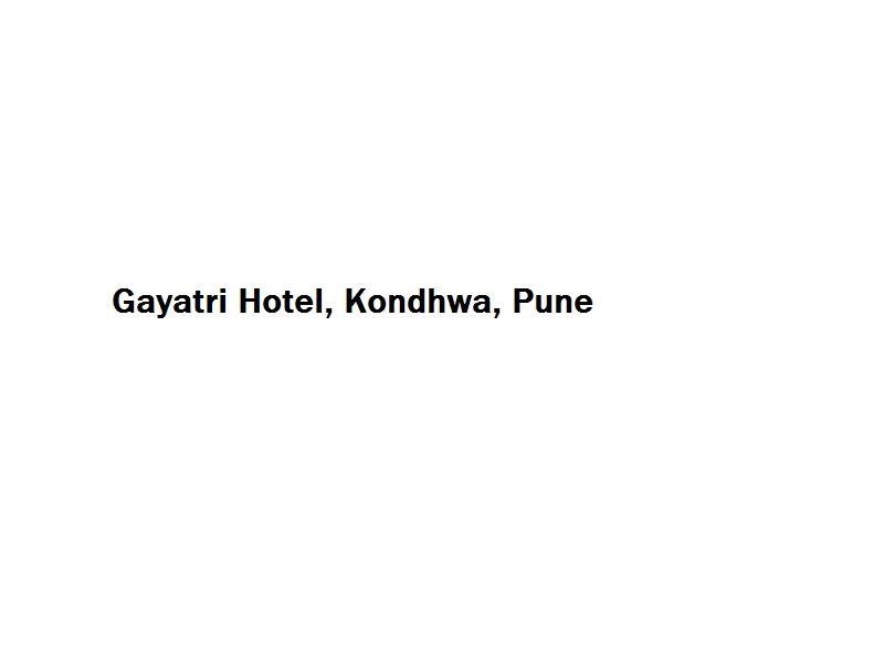 Gayatri Hotel - Kondhwa - Pune Image