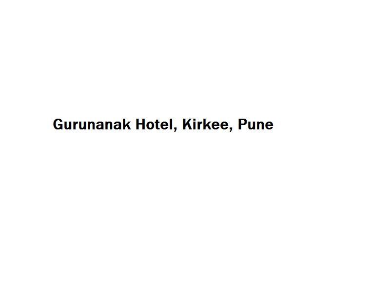 Gurunanak Hotel - Kirkee - Pune Image