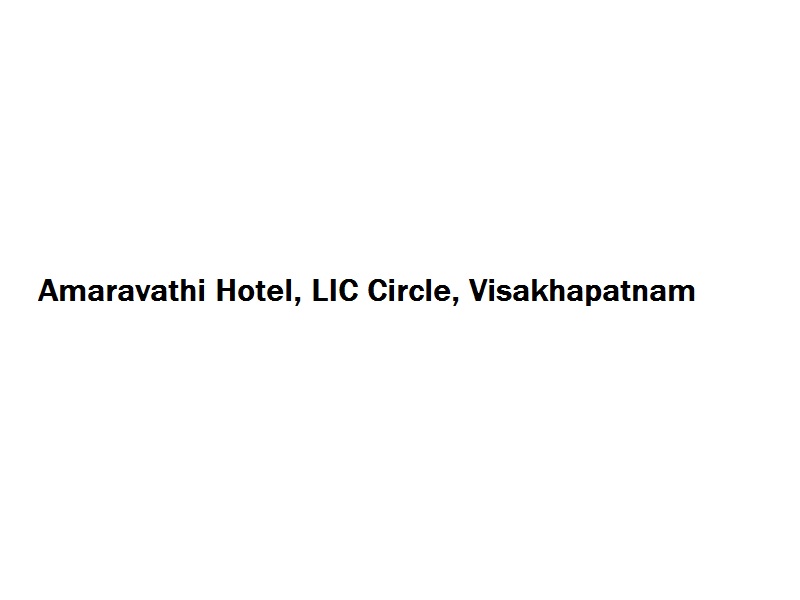 Amaravathi Hotel - LIC Circle - Visakhapatnam Image