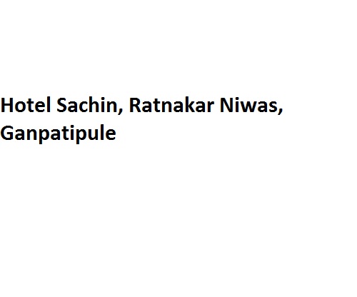 Hotel Sachin - Ratnakar Niwas - Ganpatipule Image