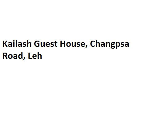 Kailash Guest House - Changpsa Road - Leh Image