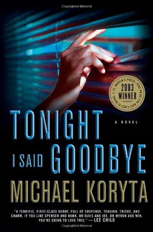 Tonight I Said Goodbye - Michael Koryta Image