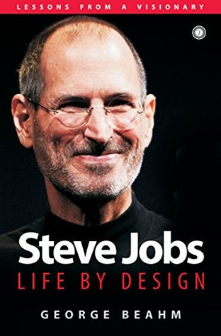 Steve Jobs: Life By Design - George Beahm Image