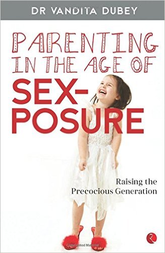 Parenting In The Age Of Sexposure - Dr. Vandita Dubey Image