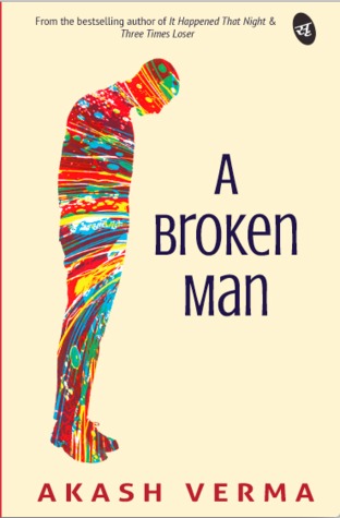 A Broken Man - Akash Verma Image