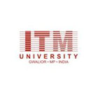 ITM University - Gwalior Image