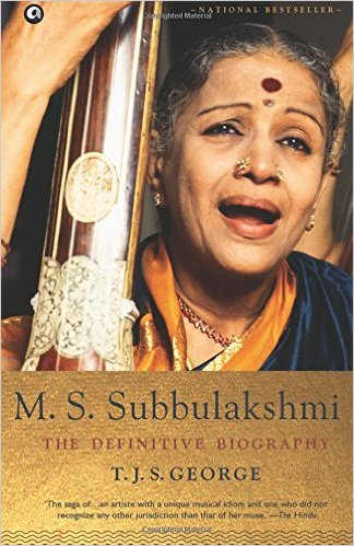 M.S. Subbulakshmi: The Definitive Biography - T.J.S. George Image