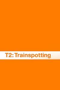 T2: Trainspotting 2 Image