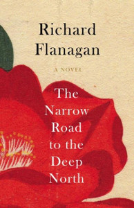 The Narrow Road To The Deep North - Richard Flanagan Image