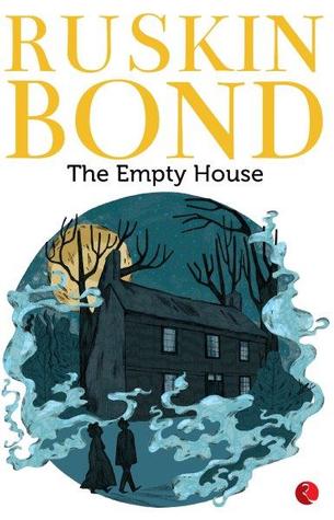 The Empty House - Ruskin Bond Image