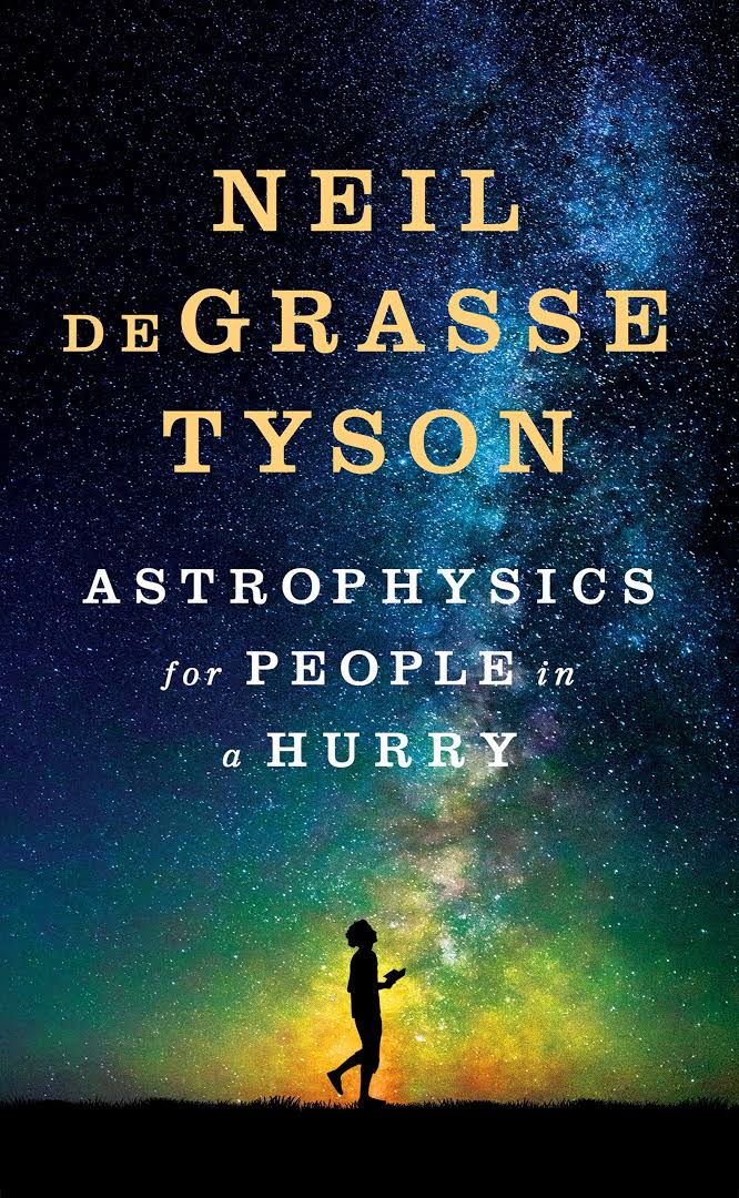 Astrophysics for People in a Hurry - Neil Degrasse Tyson Image