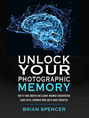 Unlock Your Photographic Memory - Brian Spencer Image