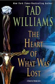 The Heart of What Was Lost - Tad Williams Image