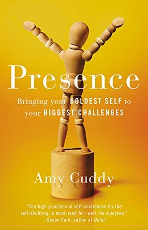 Presence: Bringing Your Boldest Self to Your Biggest Challenges - Amy Cuddy Image