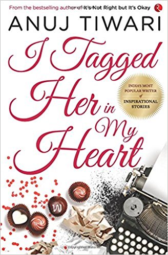 I Tagged Her in My Heart - Anuj Tiwari Image