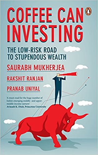 Coffee Can Investing: The Low Risk Road to Stupendous Wealth - Saurabh Mukherjea Image