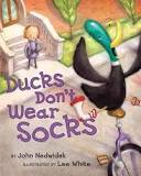 Ducks Don't Wear Socks - John Nedwidek Image