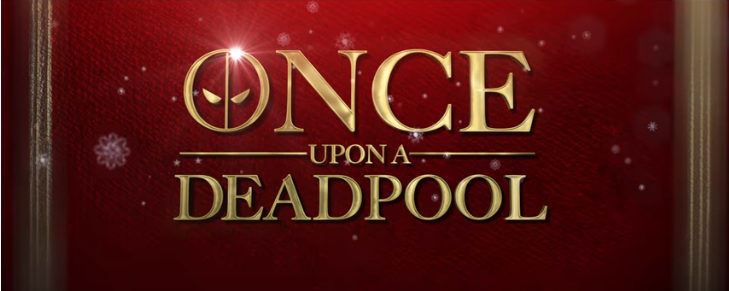 Once Upon A Deadpool Image