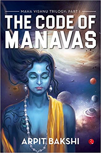 The Code Of Manavas: Beyond The Realm - Arpit Bakshi Image