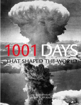 1001 Days That Shaped the World - Peter Furtado Image