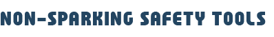 Non-Sparking Safety Tools - Vasant Kunj - Delhi Image
