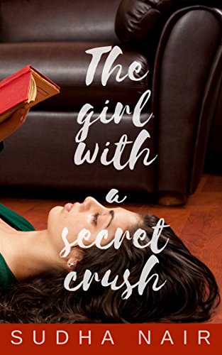 The Girl With A Secret Crush - Sudha Nair Image