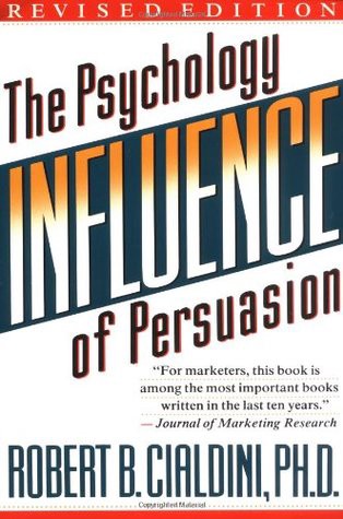 Influence : The Psychology Of Persuasion - Robert Cialdini Image