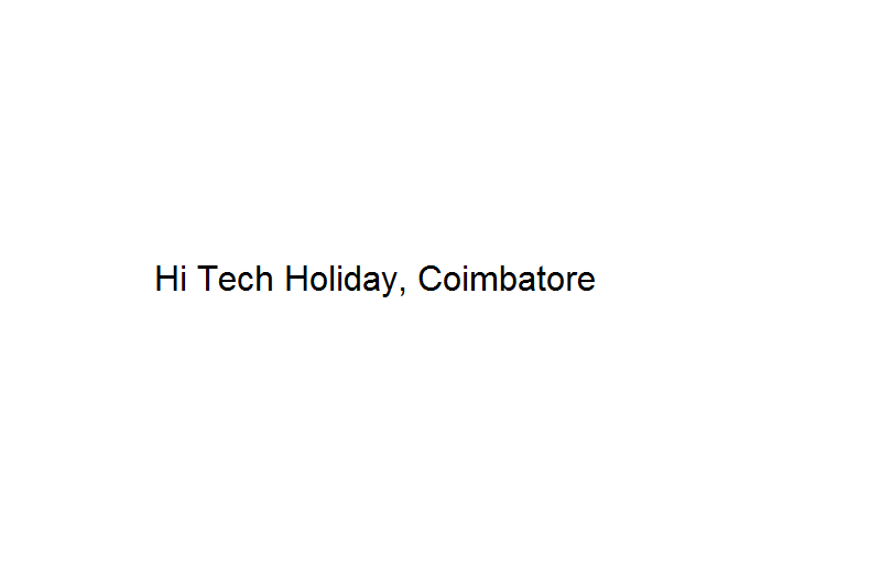 Hi Tech Holiday - Coimbatore Image