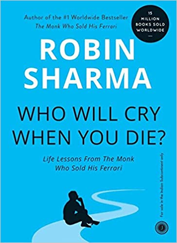 Who Will Cry When You Die - Robin Sharma Image