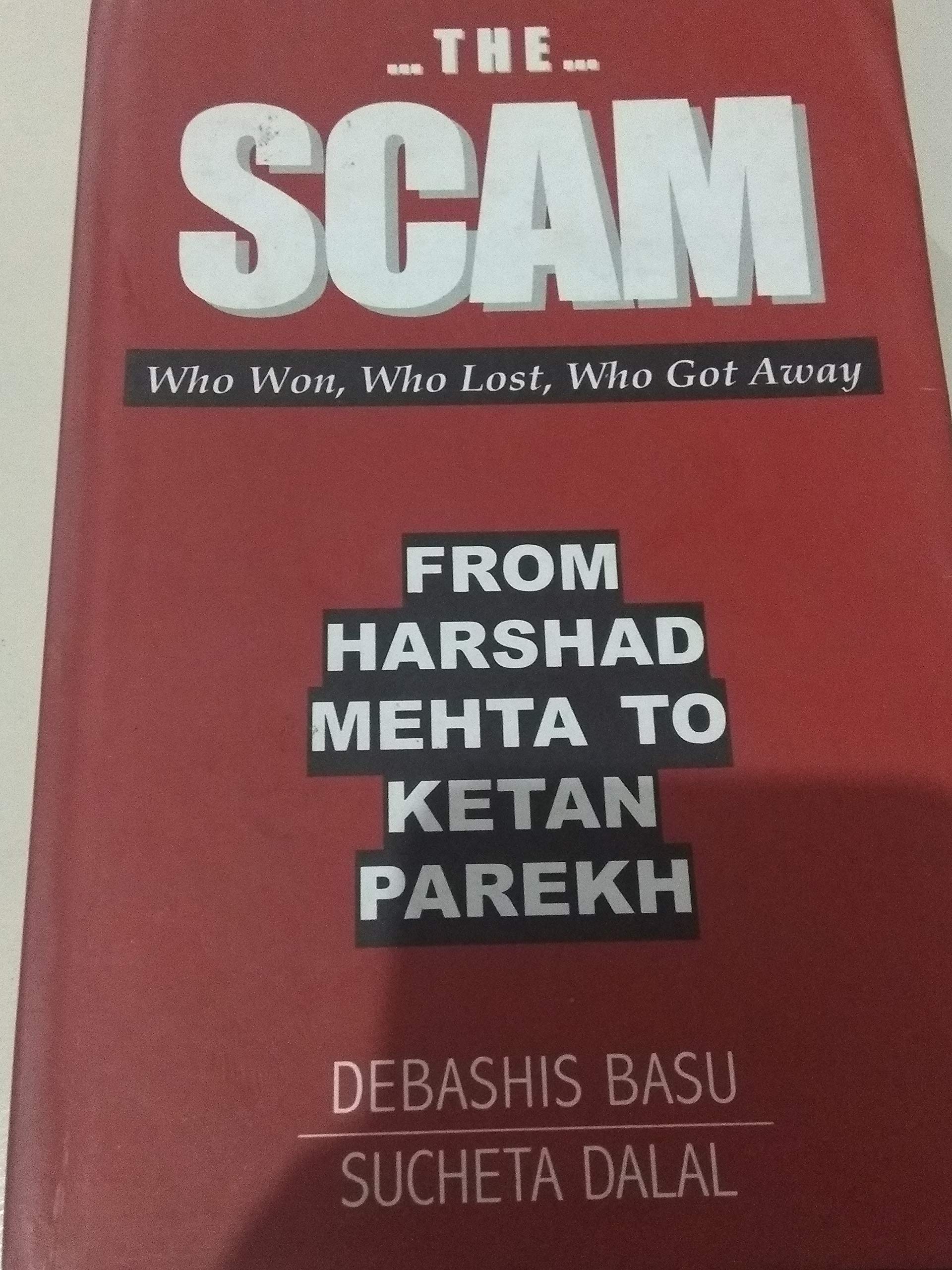 The scam : who won who lost who got away - Debashis Basu Image