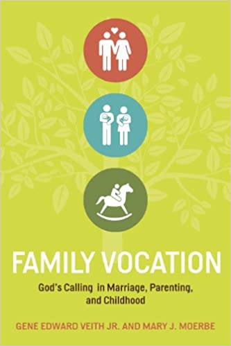 Family Vocation - Gene Edward Veith Jr Image