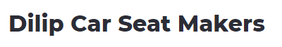 Dilip Car Seat Makers - Gopalbari - Jaipur Image